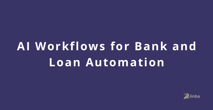 AI Workflows for Bank and Loan Automation